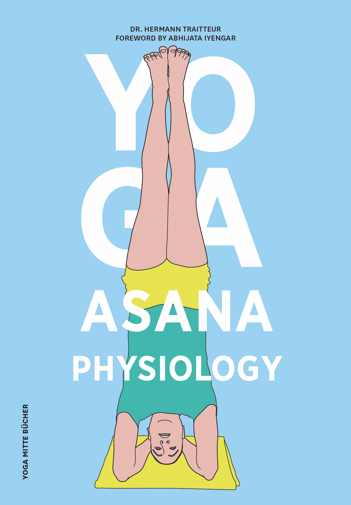 Book: Yoga Asana Physiology by Dr. Hermann Traitteur